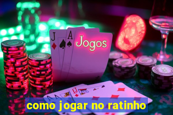 como jogar no ratinho